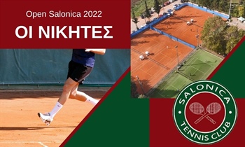 Open Salonica 2022 - Οι Νικητές